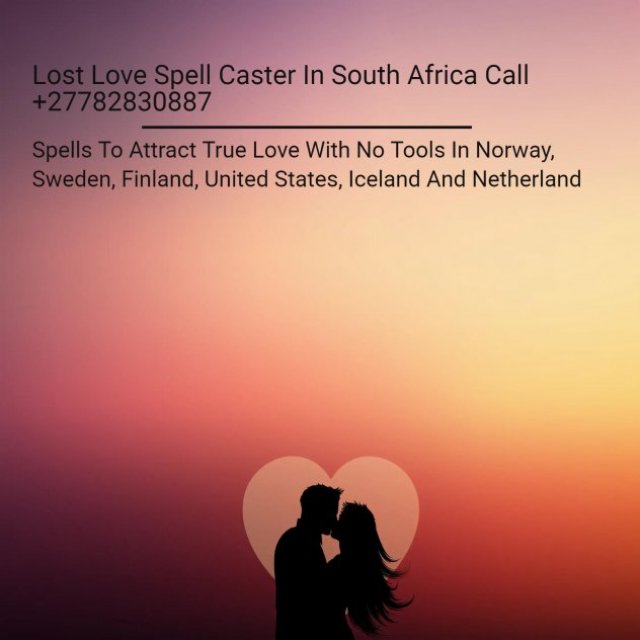 How To Bring Your Ex Back In Johannesburg City, Love Spells In Kimberley City In South Africa Call ☏ +27782830887 Attract True Love With No Tools In Norway, Sweden And Finland, Ex Love Back In United States, Iceland And Netherland