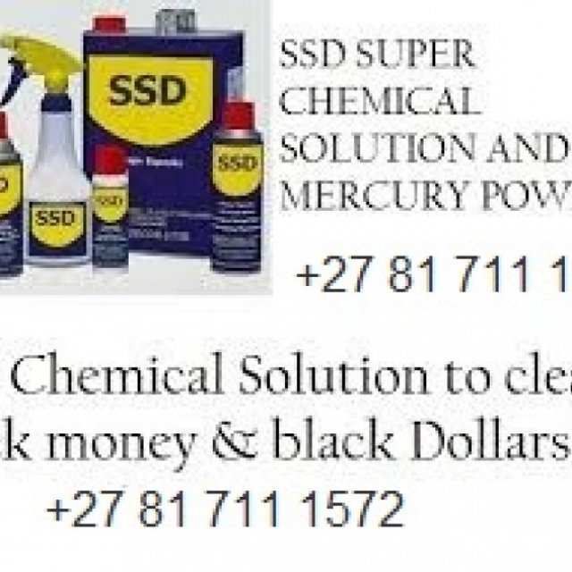 SSD CHEMICAL SOLUTION FOR CLEANING BLACK MONEY+27 81 711 1572
